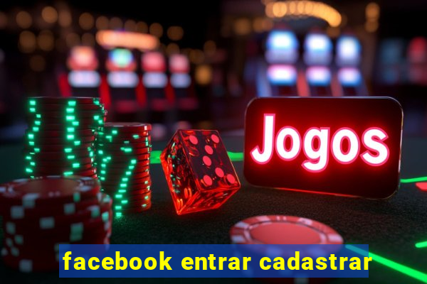 facebook entrar cadastrar